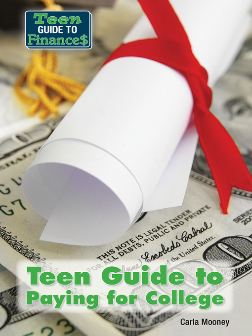 Title details for Teen Guide to Paying for College by Carla Mooney - Available